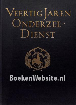 Veertig jaren onderzeedienst 1906-1946 Veertig jaren onderzeedienst 1906-1946