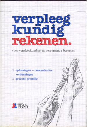 Verpleegkundig rekenen Verpleegkundig rekenen