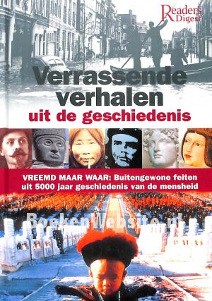Verrassende verhalen uit de geschiedenis Verrassende verhalen uit de geschiedenis