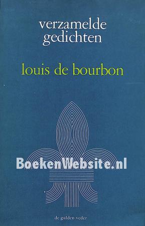 Verzamelde gedichten Louis de Bourbon