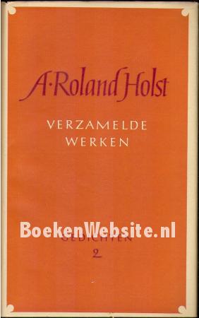 Verzamelde werken A. Roland Holst II