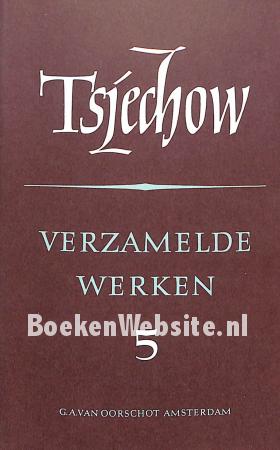 Verzamelde werken Tsjechow 5 Verzamelde werken Tsjechow 5
