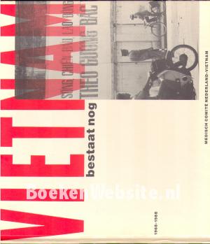 Vietnam bestaat nog Vietnam bestaat nog