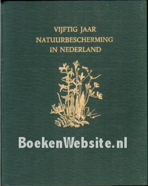 Vijftig jaar natuurbescherming in Nederland