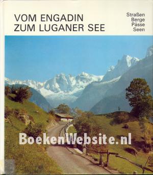 Vom Engadin zum Luganer See Vom Engadin zum Luganer See
