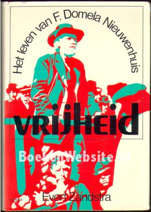 Vrijheid, het leven van F. Domela Nieuwenhuis