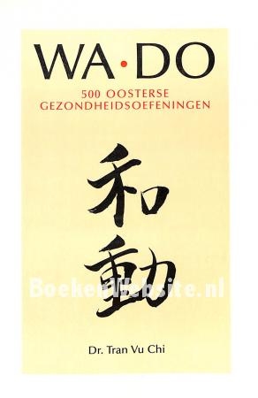 Wa-Do 500 Oosterse gezondheids-oefeningen