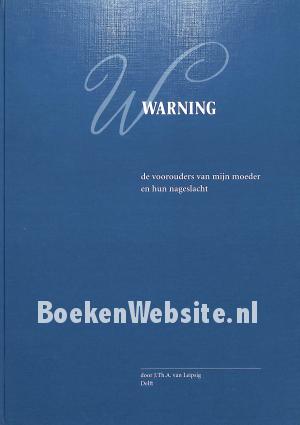 Warning, de voorouders van mijn moeder