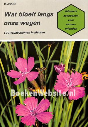 Wat bloeit langs onze wegen