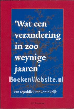 Wat een verandering in zoo weynige jaaren