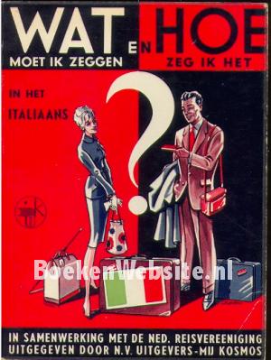 Wat moet ik zeggen en Hoe zeg ik het in het Italiaans