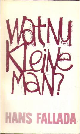 Wat nu, kleine man? Wat nu, kleine man?