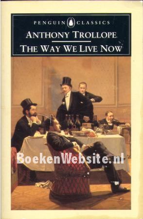 The Way we Live Now The Way we Live Now