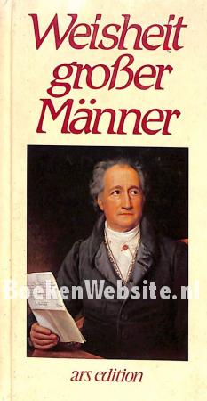 Weisheit grosser Männer Weisheit grosser Männer