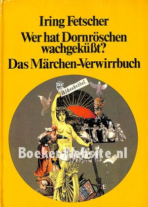 Wer hat Dornröschen wachgeküsst? Wer hat Dornröschen wachgeküsst?