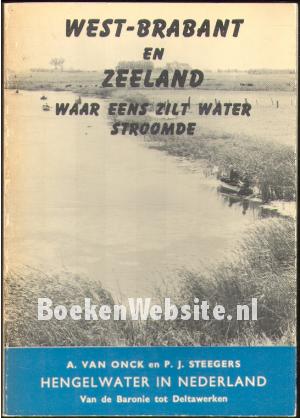 West-Brabant en Zeeland, waar eens het zilt water stroomde