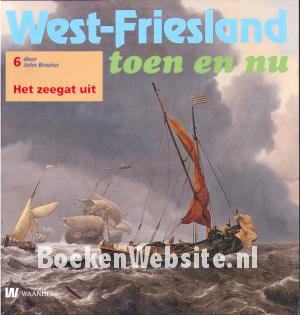 West Friesland toen en nu, het zeegat uit