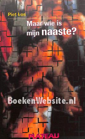 Wie is mijn naaste ? Wie is mijn naaste ?