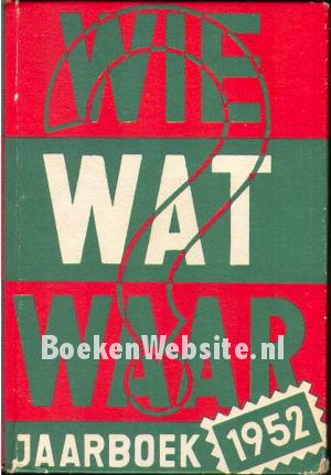 Wie wat waar jaarboek 1952