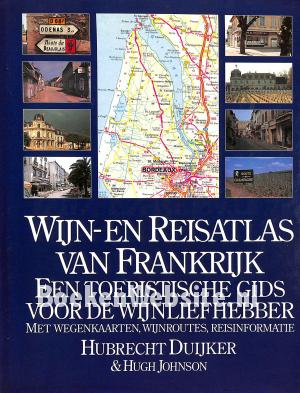 Wijn- en Reisatlas van Frankrijk Wijn- en Reisatlas van Frankrijk