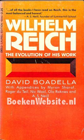 Wilhelm Reich the Evolution of his Work