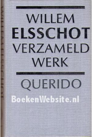 Willem Elsschot verzameld werk Willem Elsschot verzameld werk