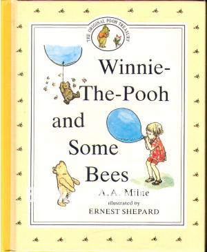 Winnie-The-Pooh and Some Bees Winnie-The-Pooh and Some Bees
