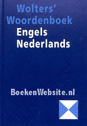 Wolter's woordenboek Engels / Nederlands Wolter's woordenboek Engels / Nederlands