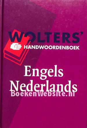 Wolters handwoordenboek Engels-Nederlands Wolters handwoordenboek Engels-Nederlands