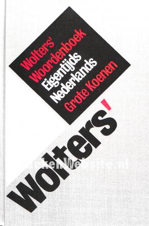 Wolters woordenboek eigentijds Nederlands Wolters woordenboek eigentijds Nederlands