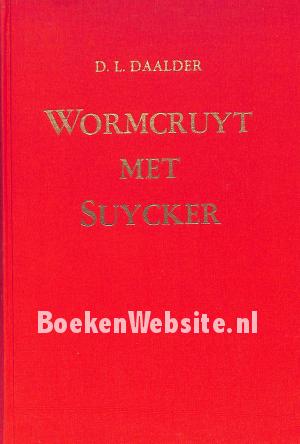 Wormcruyt met Suycker Wormcruyt met Suycker