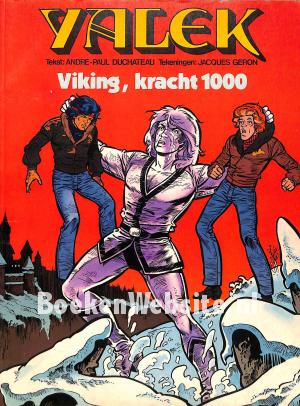 Yalek, Viking, kracht 1000