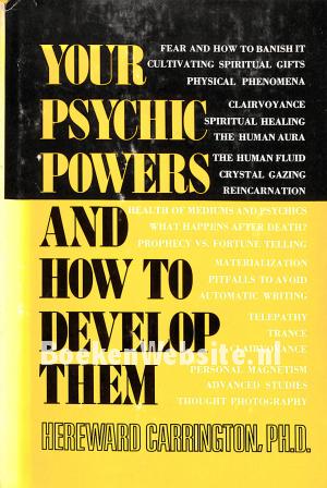 Your Psychic Powers and How to Development them