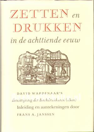 Zetten en drukken in de achttiende eeuw