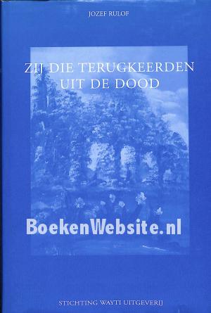 Zij die terugkeerden uit de dood Zij die terugkeerden uit de dood