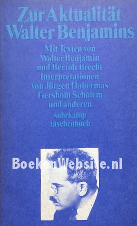 Zur Aktualität Walter Benjamins Zur Aktualität Walter Benjamins