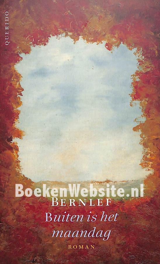 Buiten is het maandag, Bernlef BoekenWebsite.nl Buiten is het maandag, Bernlef BoekenWebsite.nl