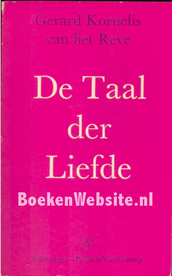De Taal der Liefde, Reve Gerard Kornelis van het BoekenWebsite.nl
