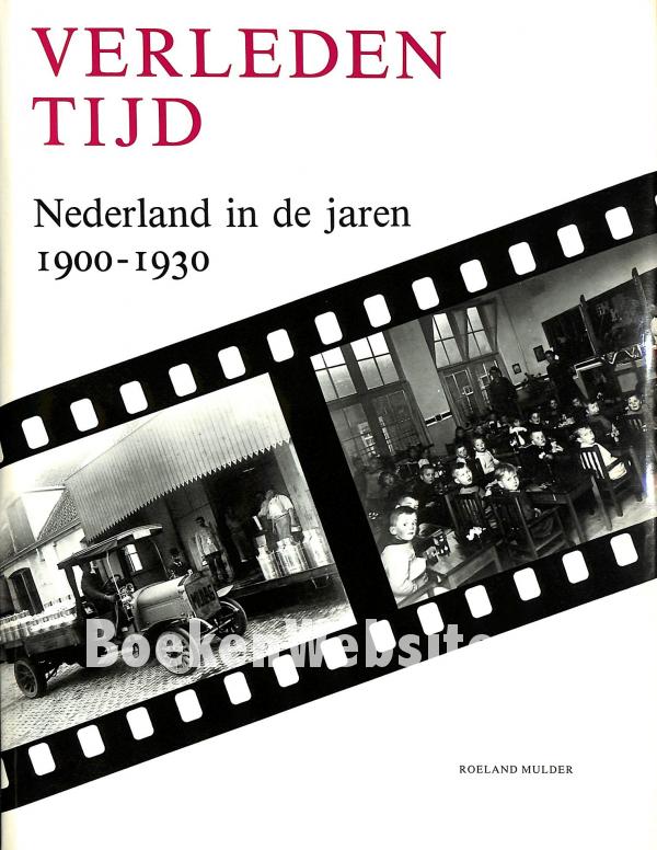 Nederland in de jaren 19001930, Mulder Roeland BoekenWebsite.nl