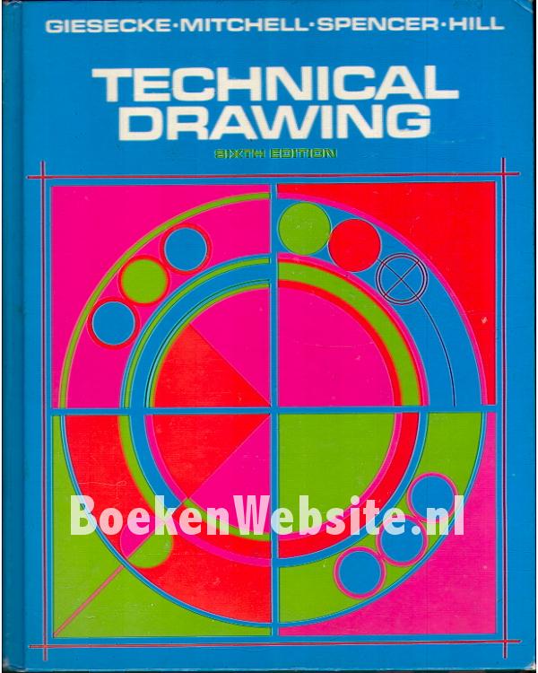 Technical Drawing, Giesecke Frederick E. ea. Boekensite.nl
