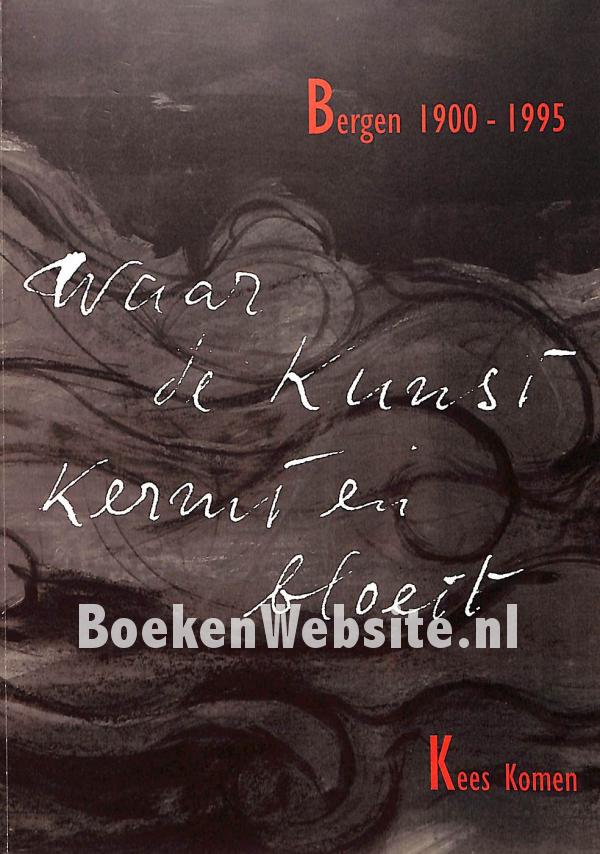 Waar de kunst kermt en bloeit, Komen Kees BoekenWebsite.nl Waar de kunst kermt en bloeit, Komen Kees BoekenWebsite.nl