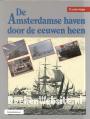 De Amsterdamse haven door de eeuwen heen