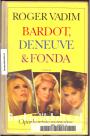 Bardot, Deneuve & Fonda