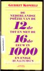 De Nederlandse poezie van de 12de tot en met de 16de eeuw in 1000 en enige bladzijden