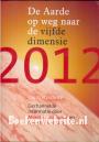 2012 De Aarde op weg naar de vijfde dimensie