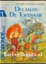 De Grondels, Dulaman De Tovernaar