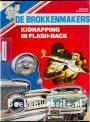 De Brokkenmakers, Kidnapping in Flash-Back