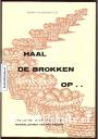 Haal de brokken op...