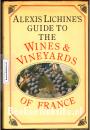 Alexis Lichine's Guide to the Wines & Vineyards of France