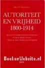 Autoriteit en Vrijheid 1800-1914
